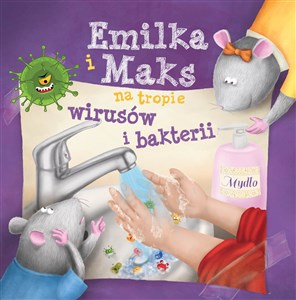 Picture of Emilka i Maks na tropie wirusów i bakterii