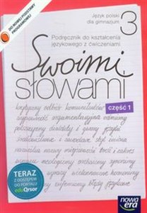 Picture of Swoimi słowami 3 Język polski Podręcznik do kształcenia językowego z ćwiczeniami Część 1 Gimnazjum