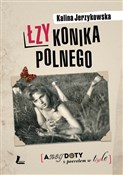 Zobacz : Łzy konika... - Kalina Jerzykowska