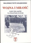 Zobacz : Wojna i mi... - Waldemar Piotr Gołębiowski