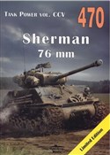 Zobacz : Sherman 76... - Janusz Lewoch