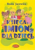 Księga imi... - Beata Jacewicz -  Książka z wysyłką do UK