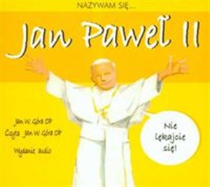 Picture of [Audiobook] Nazywam się Jan Paweł II Nie lękajcie się!