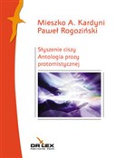 Słyszenie ... - Mieszko A. Kardyni, Paweł Rogoziński -  Polish Bookstore 