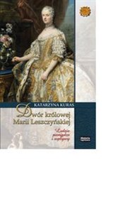 Picture of Dwór królowej Marii Leszczyńskiej Ludzie pieniądze wpływy