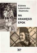 Na krawędz... - Elżbieta Lubomirska-Stadnicka -  Polish Bookstore 