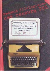 Picture of "Lancetem, a nie maczugą" Cenzura wobec literatury i jej twórców w latach 1945-1965