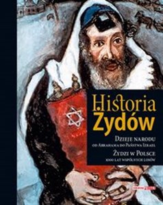 Picture of Historia Żydów Dzieje narodu od Abrahama do Państwa Izrael. Żydzi w Polsce 1000 lat wspólnych losów