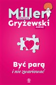 Zobacz : Być parą i... - Katarzyna Miller, Andrzej Gryżewski
