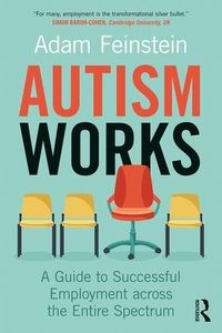 Picture of Autism Works A Guide to Successful Employment across the Entire Spectrum