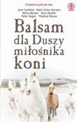 Balsam dla... - Jack Canfield, Mark Victor Hansen -  books from Poland