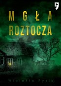 Mgła Rozto... - Wioletta Pyzik -  Książka z wysyłką do UK