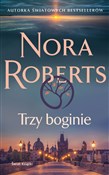 Trzy bogin... - Nora Roberts -  foreign books in polish 