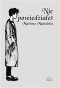 Nie powied... - Marlena Michalska -  books from Poland