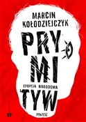 Polska książka : Prymityw E... - Marcin Kołodziejczyk