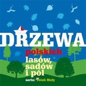 Picture of Drzewa polskich lasów sadów i pól
