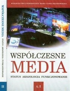 Picture of Współczesne media Tom 1-2 Status Aksjologia Funkcjonowanie