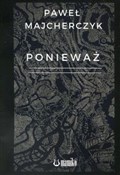 Książka : Ponieważ - Paweł Majcherczyk
