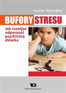 Picture of Bufory stresu Jak rozwijać odporność psychiczną dziecka