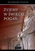 Książka : Żyjemy w ś... - Edward Staniek