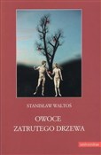 Owoce zatr... - Stanisław Waltoś -  books in polish 
