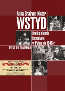 Picture of Wstyd Krótka historia komunizmu w Polsce do 1945 r.