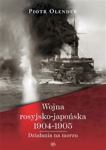 Obrazek Wojna rosyjsko-japońska 1904-1905. Działania na morzu