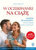 Polska książka : W oczekiwa... - Heidi Murkoff