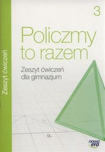 Picture of Policzmy to razem 3 Zeszyt ćwiczeń Gimnazjum