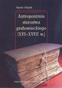 Picture of Antroponimia starostwa grabowieckiego (XVI-XVIII w.)