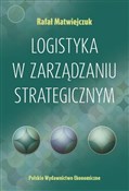 polish book : Logistyka ... - Rafał Matwiejczuk