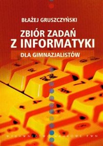 Picture of Zbiór zadań z informatyki dla gimnazjalistów