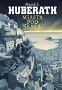 Miasta pod... - Marek S. Huberath -  books from Poland