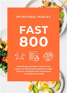 Obrazek Fast 800 Rewolucyjny program żywieniowy oparty na okresowych postach