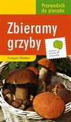 Zbieramy g... - Grzegorz Okołów -  foreign books in polish 