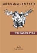 Zobacz : W ferworze... - Mieczysław Józef Sala
