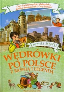 Picture of Wędrówki po Polsce z baśnią i legendą Góry Świętokrzyskie Małopolska Kotlina Sandomierska Góry Stołowe