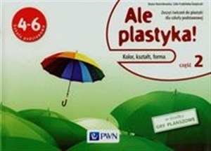 Picture of Ale plastyka! 4-6 Zeszyt ćwiczeń Część 2 Szkoła podstawowa
