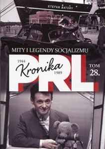 Picture of Kronika PRL 1944-1989 Tom 28 Mity i legendy socjalizmu