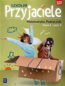 Picture of Szkolni Przyjaciele 1 Matematyka Podręcznik Część 2 Szkoła podstawowa