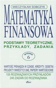 Picture of Matematyka finansowa Podstawy teoretyczne, przykłady, zadania.