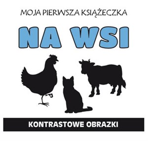 Picture of Moja pierwsza książeczka Na wsi Kontrastowe obrazki