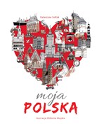 polish book : Moja Polsk... - Katarzyna Sołtyk