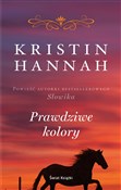 Prawdziwe ... - Kristin Hannah -  foreign books in polish 