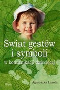 Świat gest... - Agnieszka Lasota -  books in polish 