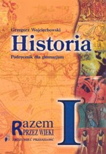 Picture of Historia Razem przez wieki 1 Podręcznik Zrozumieć przeszłość Gimnazjum