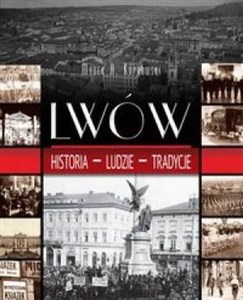 Picture of Lwów Historia. Ludzie. Tradycje