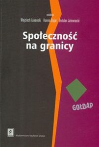 Picture of Społeczność na granicy Zasoby mikroregionu Gołdap i mechanizmy ich wykorzystywania