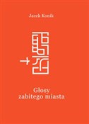 Głosy zabi... - Jacek Konik -  books in polish 