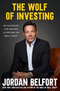 Picture of The Wolf of Investing My Playbook for Making a Fortune on Wall Street